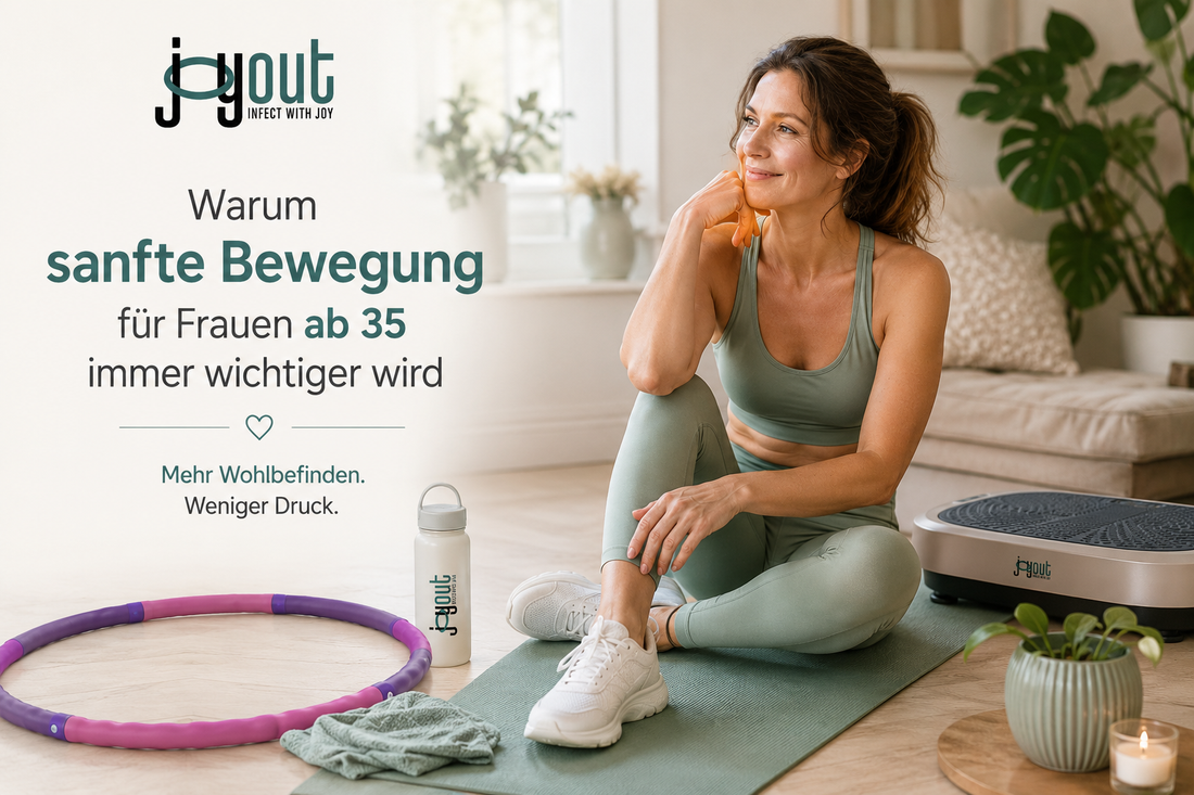 Warum sanfte Bewegung für Frauen ab 35 immer wichtiger wird  | Joyout®